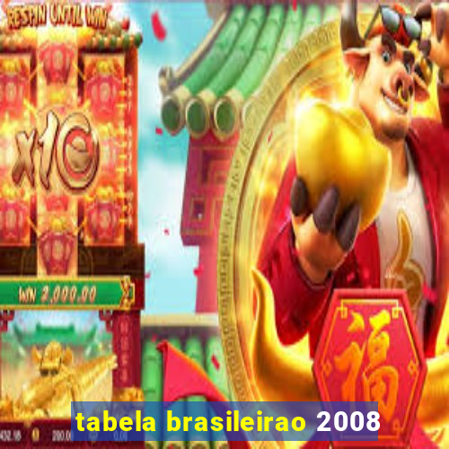 tabela brasileirao 2008